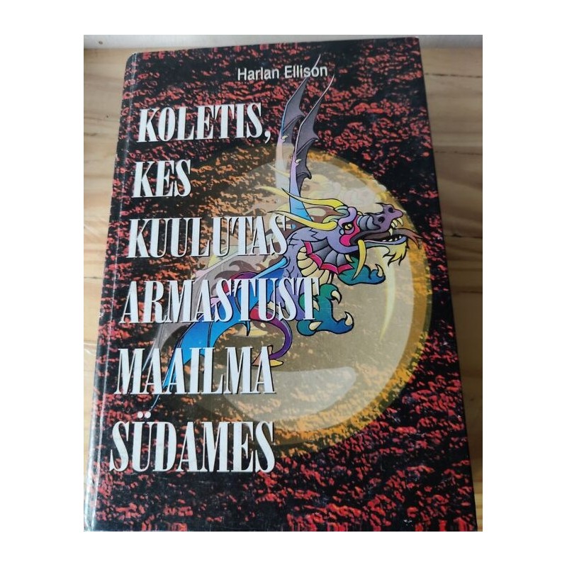 Koletis, kes kuulutas armastust maailma südames