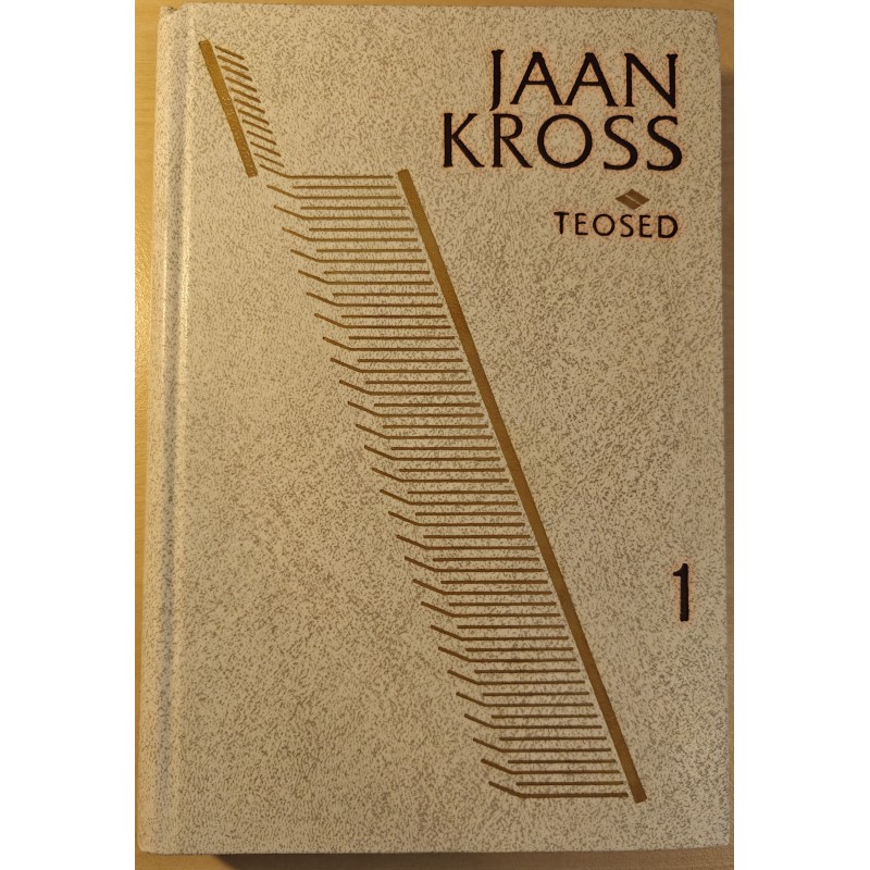 Jaan Kross - Teosed 1. Kolme katku vahel.