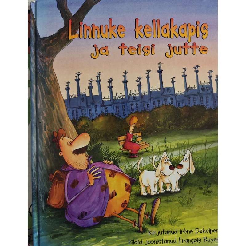 Linnuke kellakapis ja teisi jutte - Irène Dekelper
