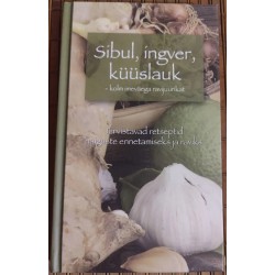 Sibul, ingver, küüslauk