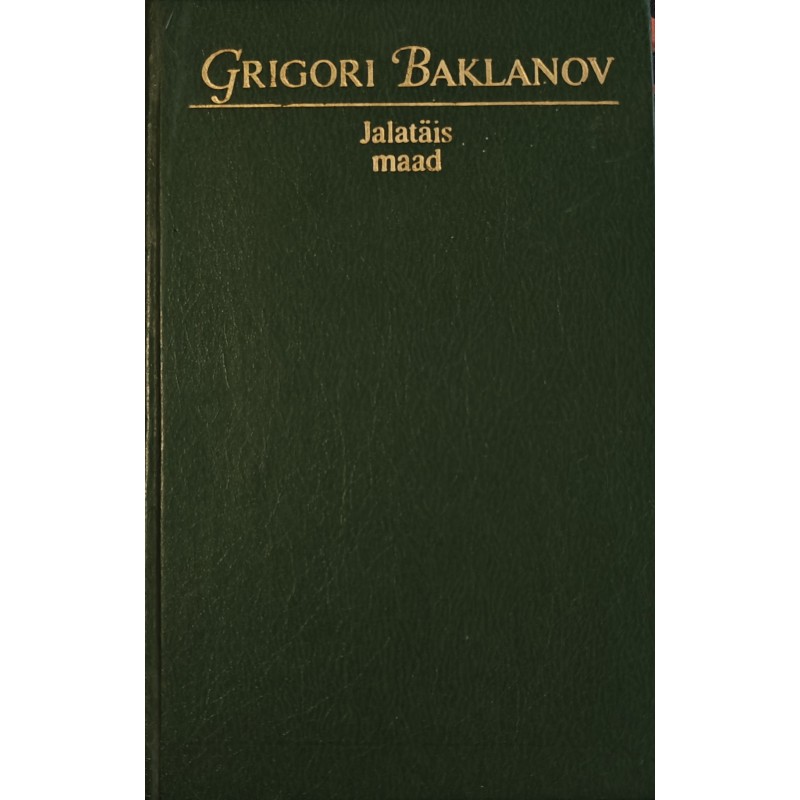 Jalatäis maad - Grigori Baklanov