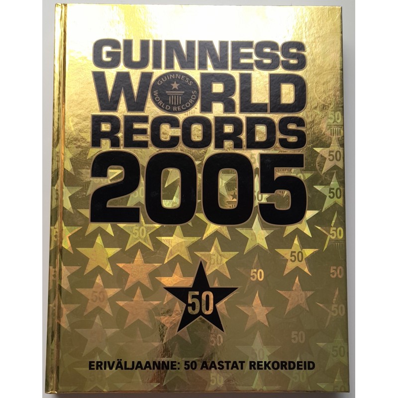 Guinness world records 2005. 50. aastapäeva eriväljaanne