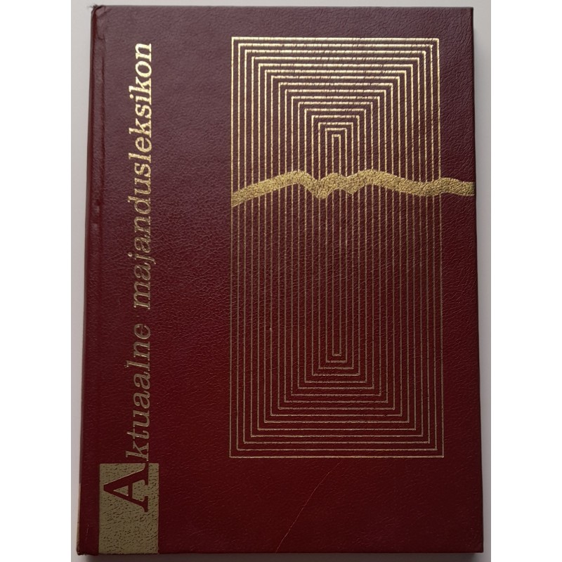 Aktuaalne majandusleksikon - Uno Mereste