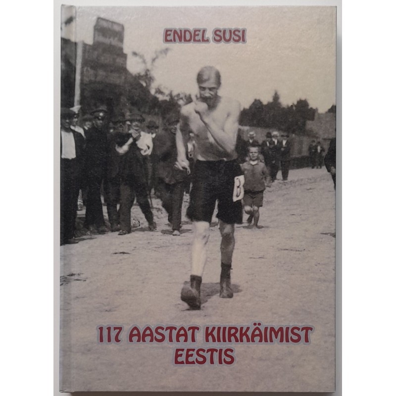 117 aastat kiirkäimist Eestis - Endel-Haljand Susi