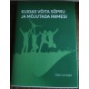 Kuidas võita sõpru ja mõjutada inimesi