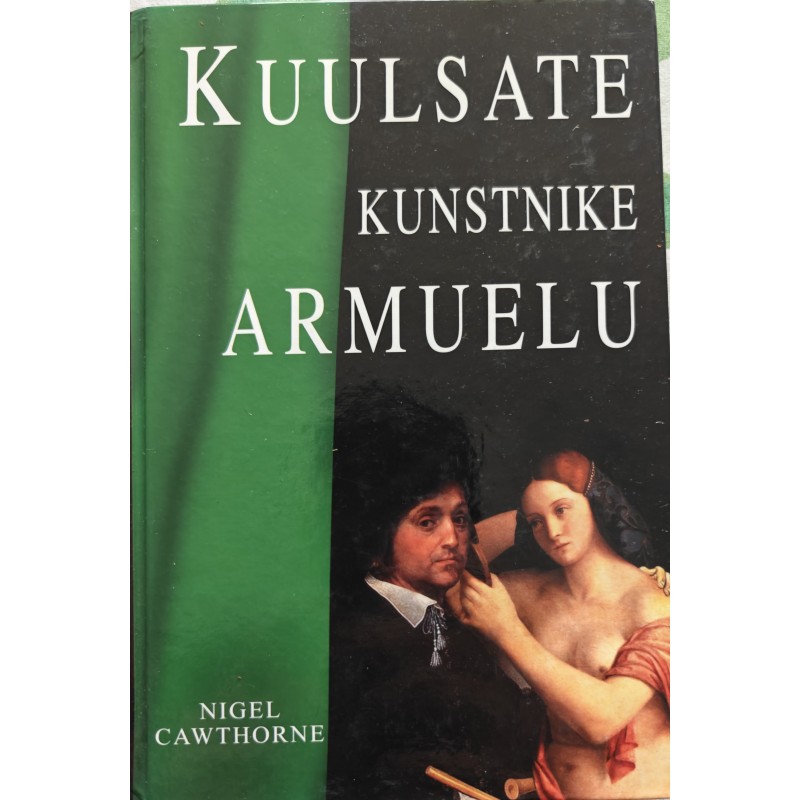 Kuulsate kunstnike armuelu - Nigel Cawthorne