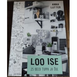 Loo ise, 25 ideed tuppa ja õue