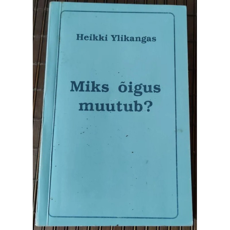 Miks õigus muutub