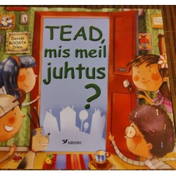 Tead, mis meil juhtus