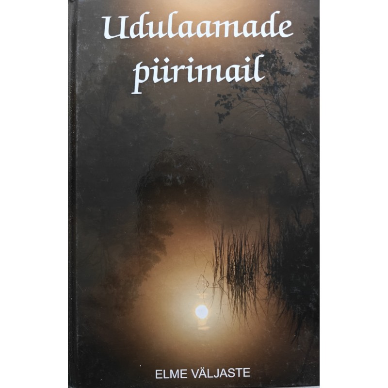 Udulaamade piirimail - Elme Väljaste
