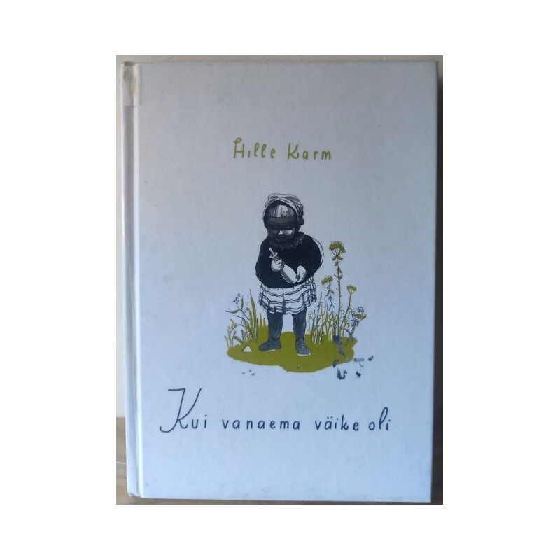 Kui vanaema väike oli