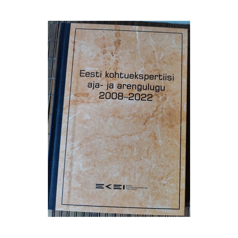Eesti kohtuekspertiisi aja- ja arengulugu 2008-2022