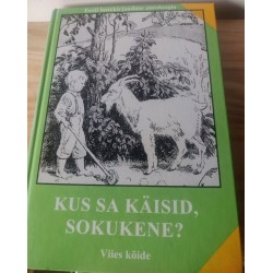 Kus sa käisid sokukene