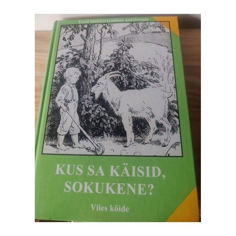 Kus sa käisid sokukene