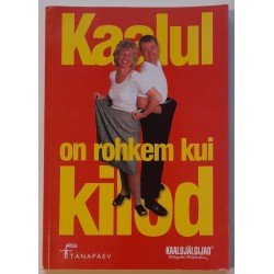 Kaalul on rohkem kui kilod...