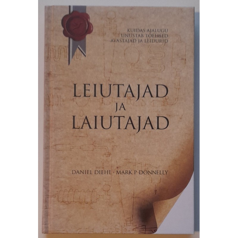 Leiutajad ja laiutajad - Daniel Diehl, Mark P. Donnely