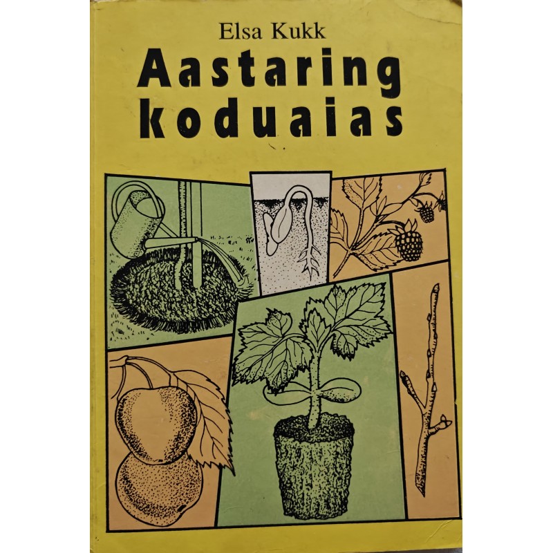 Aastaring koduaias - Elsa Kukk