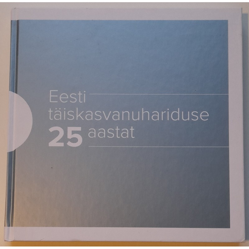 Eesti täiskasvanuhariduse 25 aastat