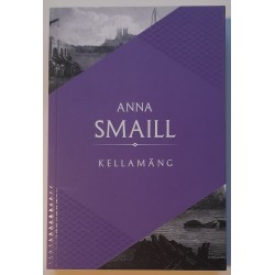 Kellamäng - Anna Smaill