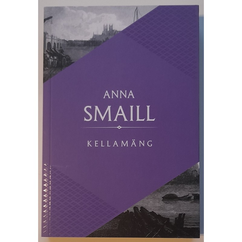 Kellamäng - Anna Smaill