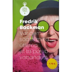 Vanaema saatis mind ütlema,...