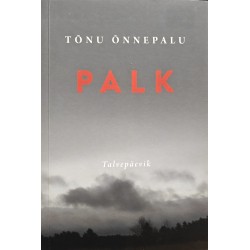 Palk - Tõnu Õnnepalu