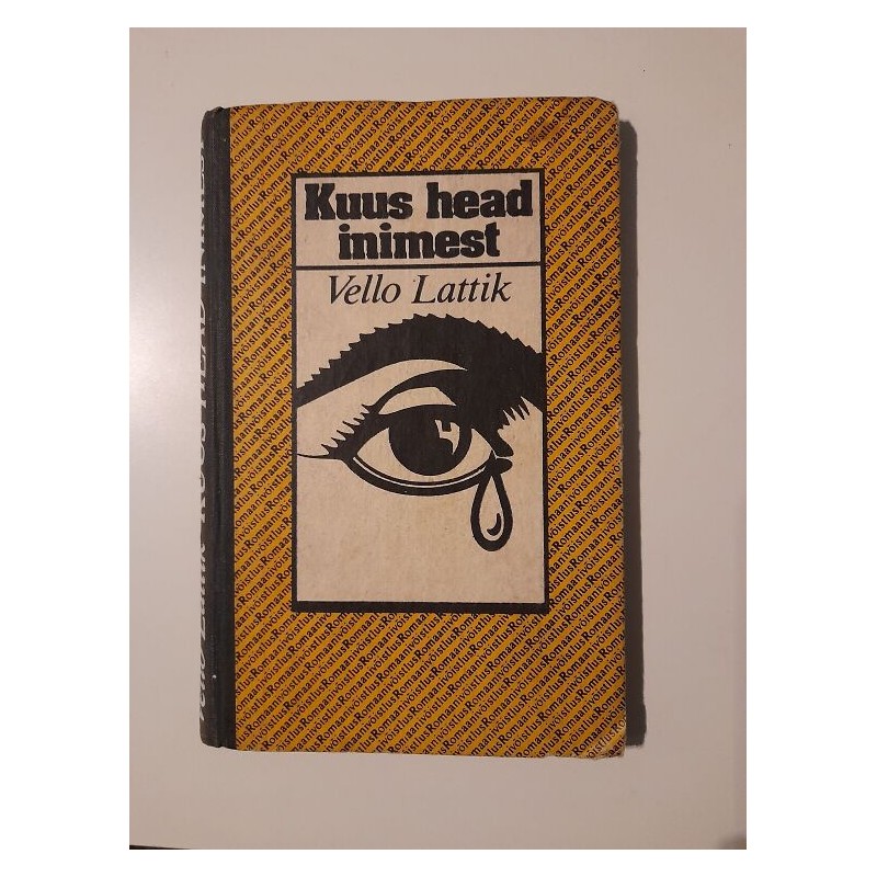 Kuus head inimest - Vello Lattik