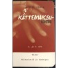 Kättemaksukontor. Kirst. Kulturistid ja kummipuu. II-III osa