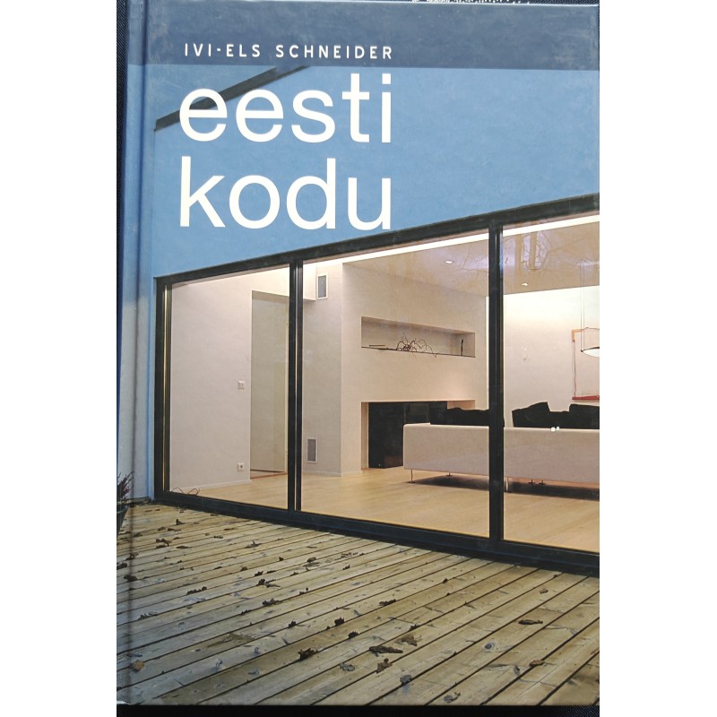 Eesti kodu - Ivi-Els Scneider