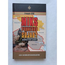 Miks puhkevad sõjad....