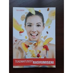 Teadmatusest rasvumiseni....