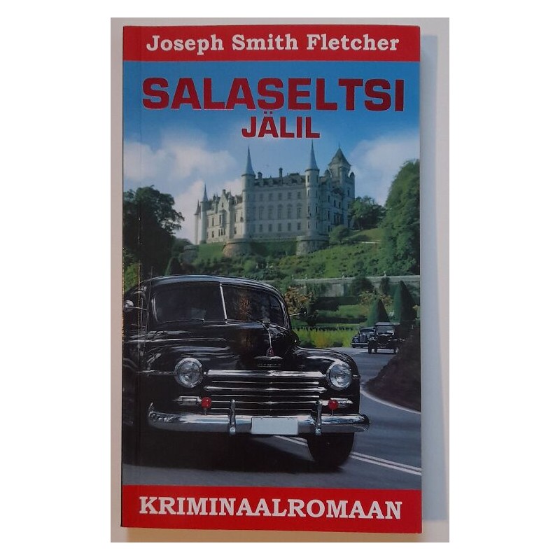 Salaseltsi jälil - Joseph Smith Fletcher