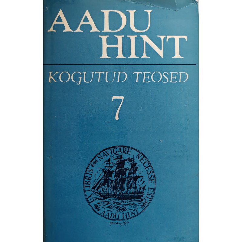 Kogutud teosed 7 - Aadu Hint