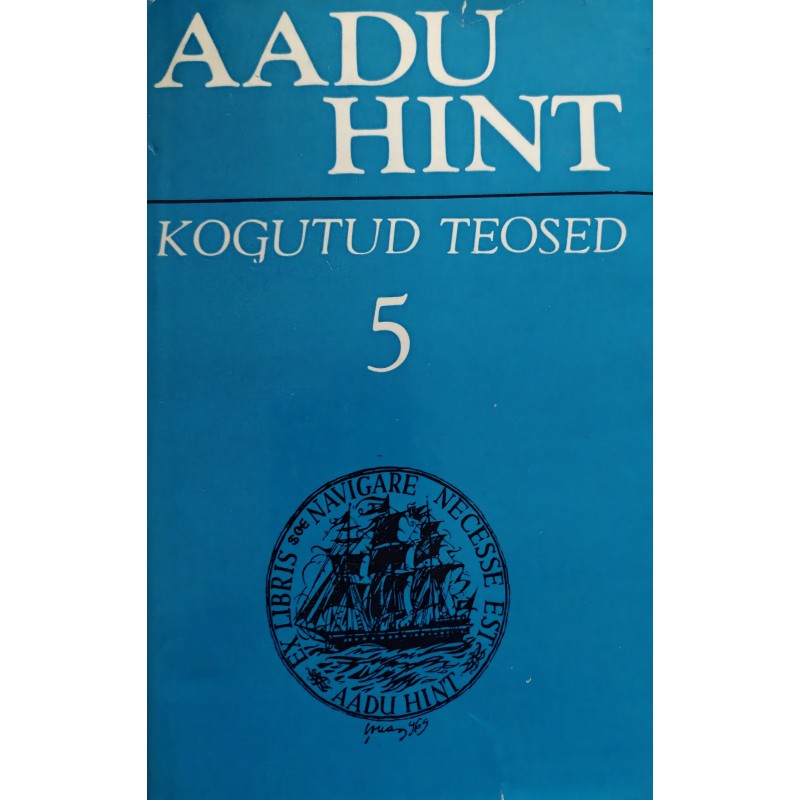 Kogutud teosed 5 - Aadu Hint
