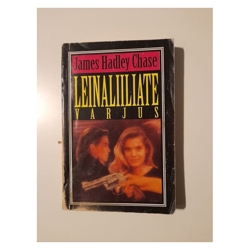 Leinaliiliate varjus - James Hadley Chase