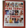 Pere tervis ja esmaabi