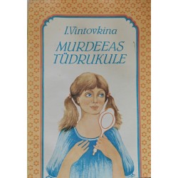 Murdeeas tüdrukule - Irina...
