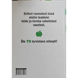 Tervistav toit. Õige toiduga terveks!