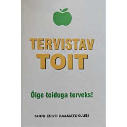 Tervistav toit. Õige...