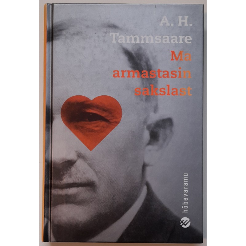 Ma armastasin sakslast - Anton Hansen Tammsaare