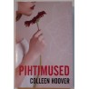 Pihtimused - Colleen Hoover