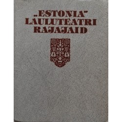 ESTONIA lauluteatri rajajaid