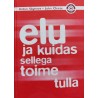 Elu ja kuidas sellega toime tulla
