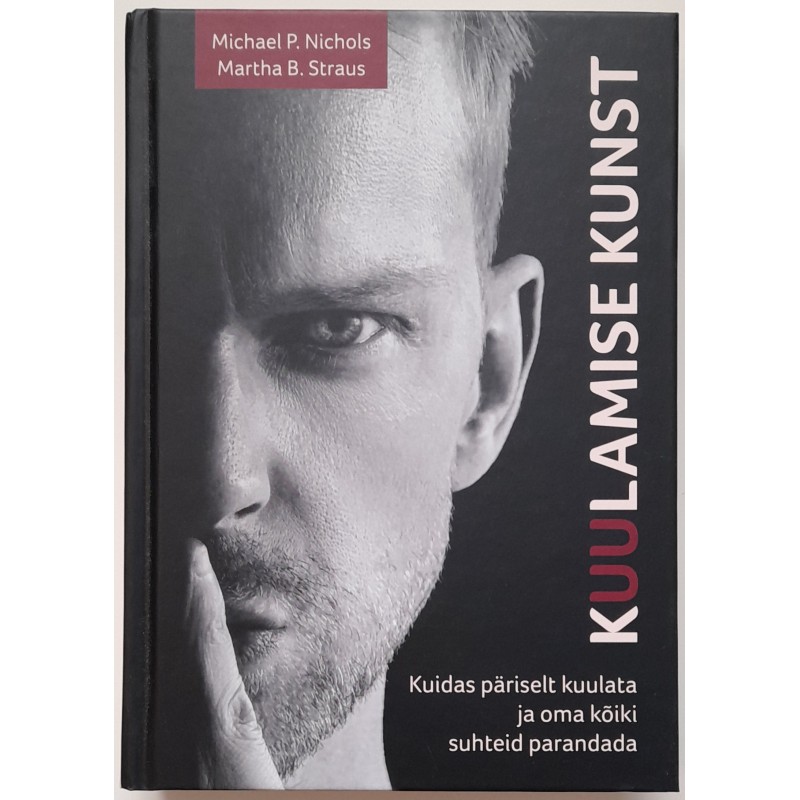 Kuulamise kunst - Michael P. Nichols, Martha B. Straus