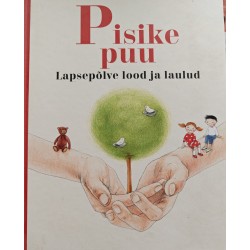Pisike puu. Lapsepõlve lood...