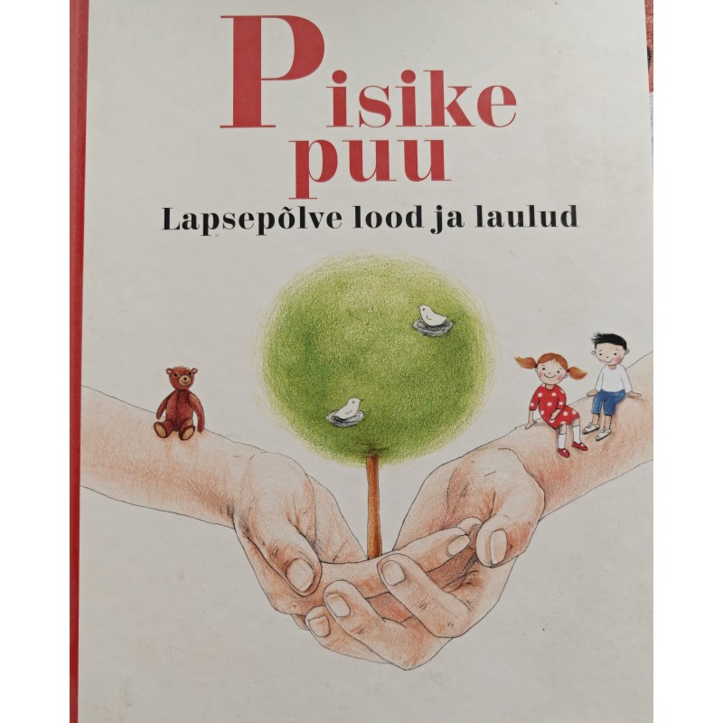 Pisike puu. Lapsepõlve lood ja laulud