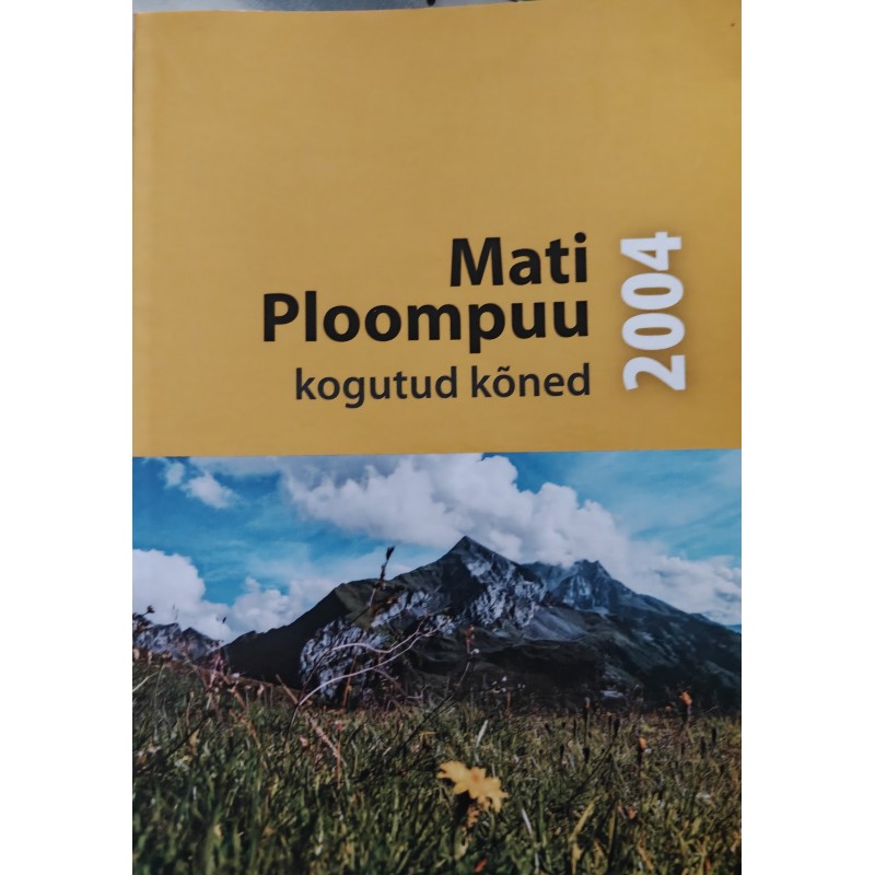 Mati Ploompuu kogutud kõned 2004 - Mati Ploompuu