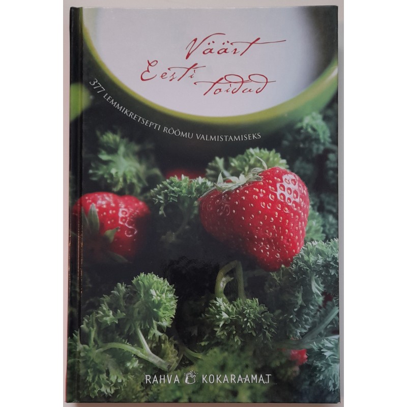 Väärt Eesti toidud - Maria Kagan, Tiina Parm