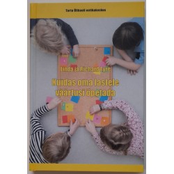Kuidas oma lastele väärtusi...