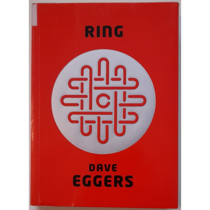 Ring - Dave Eggers